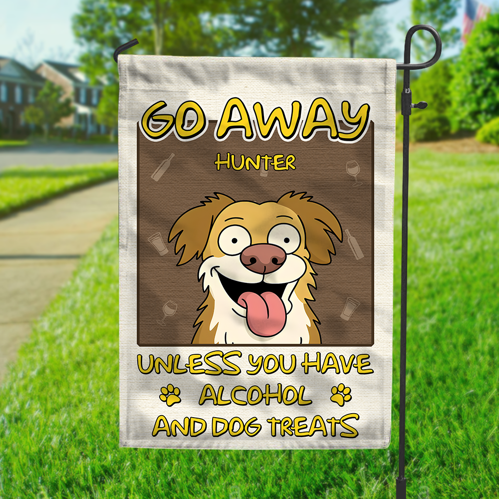 Welcome To My House, My Human Just Lives Here Personalized Garden Flag HA75 892200