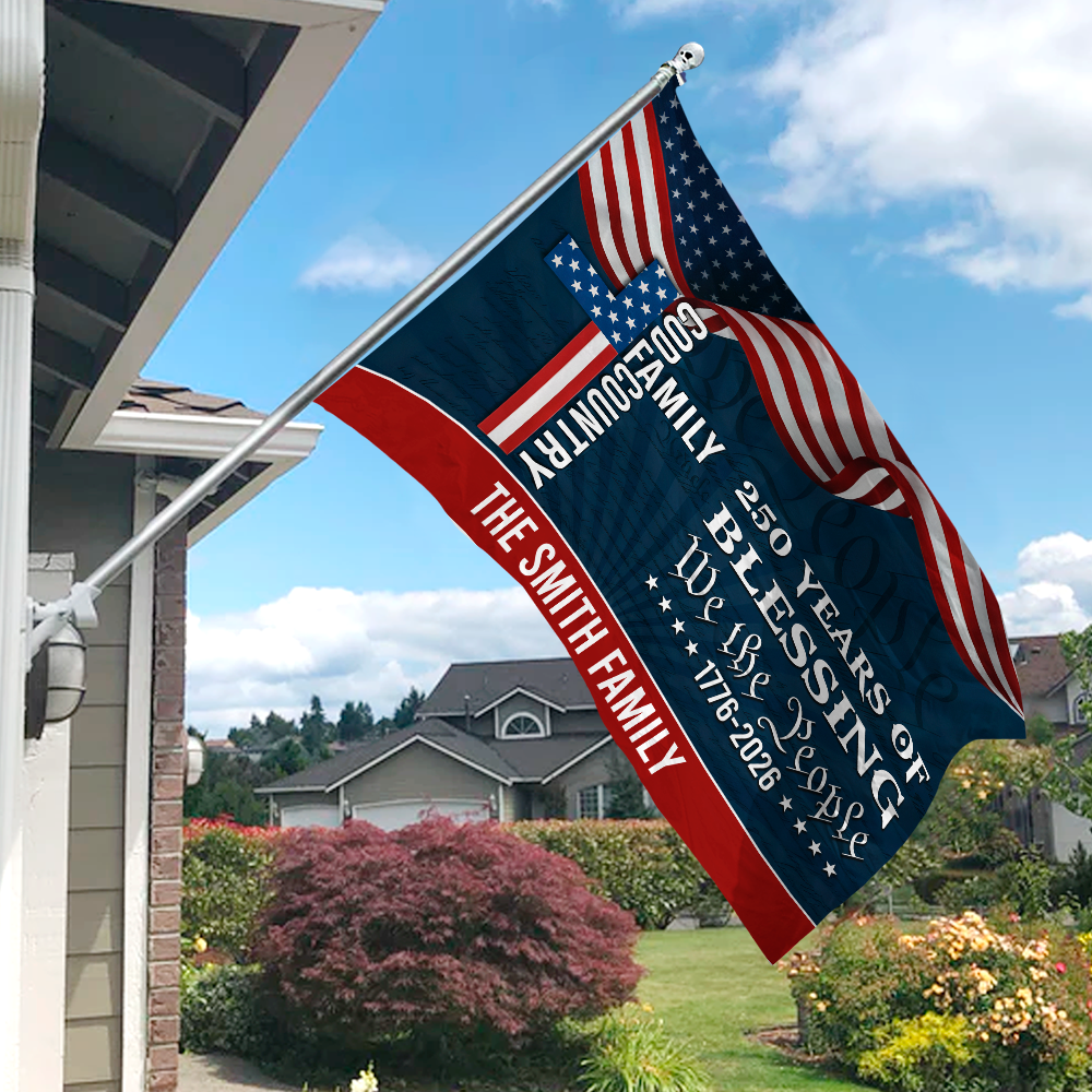 Custom Family Name We The People American Flag, 250 Years of Blessing House Flag CH07 910182