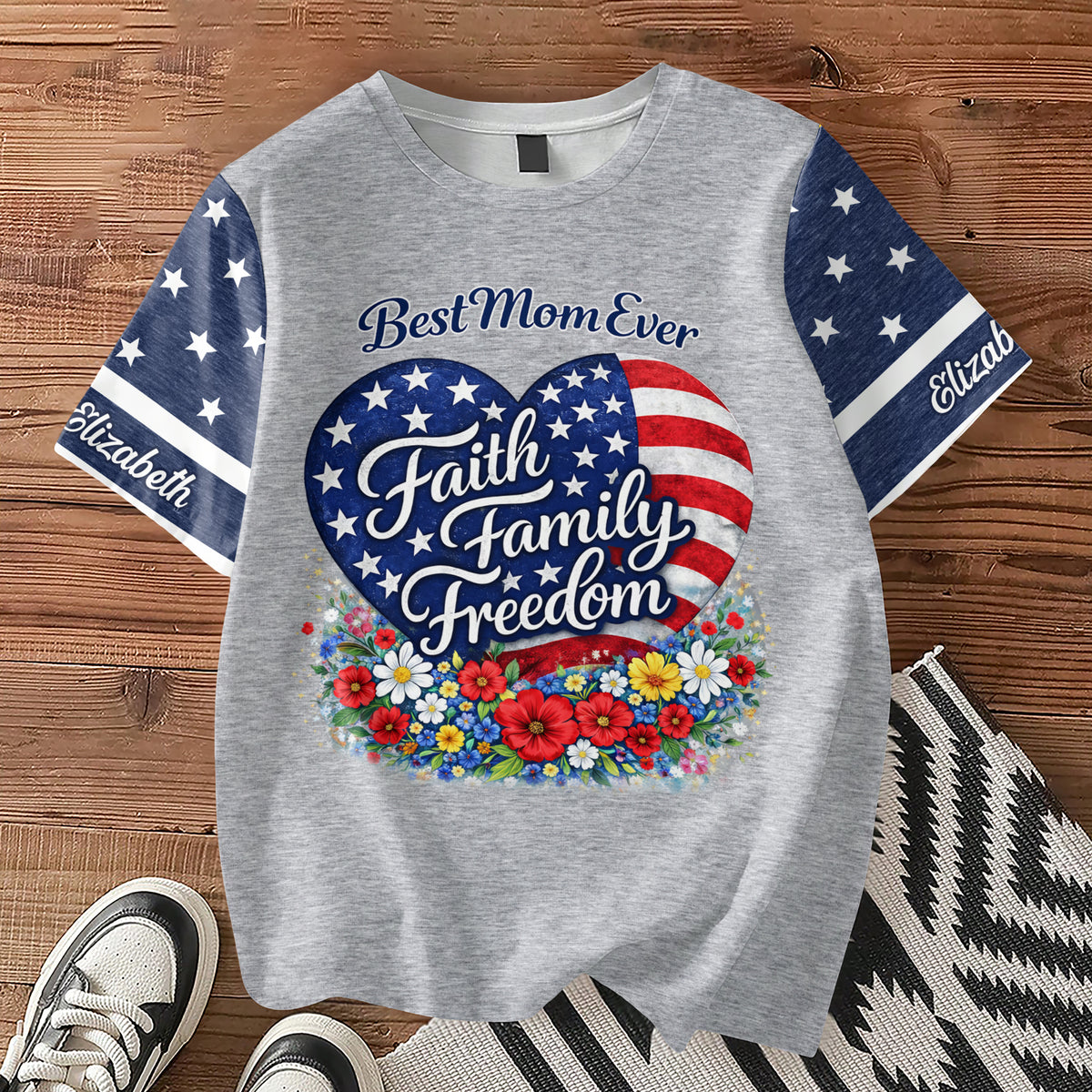 Personalized Best Mom Ever Faith Family Freedom AOP Shirt HO82 902130