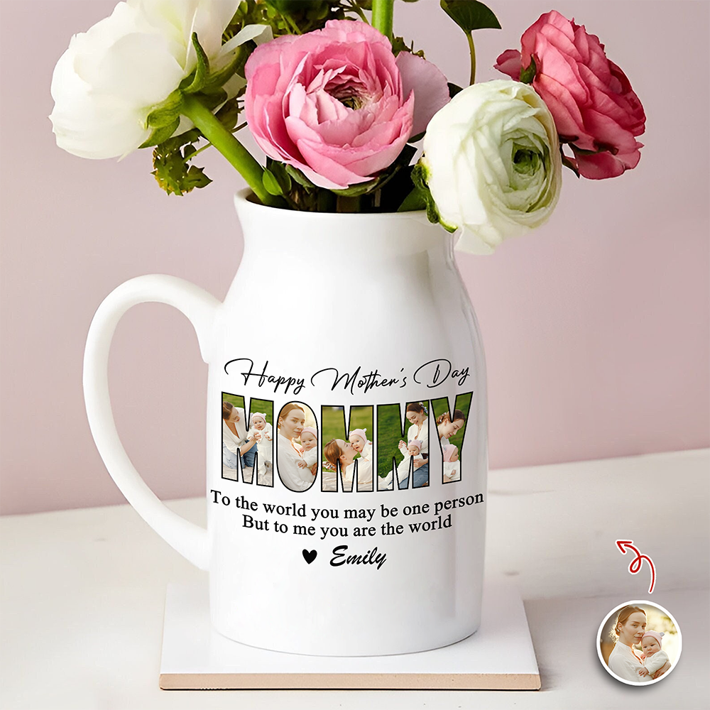 Custom Photo Mom, To Me You Are The World To Mom Vase Mothers Day Gift CH07 910914