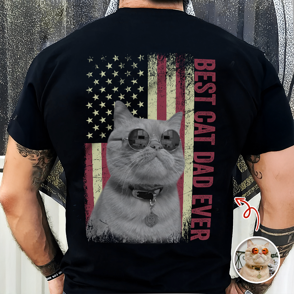 Custom Photo Best Cat Dad Ever With US American Flag Back Shirt Gift For Cat Lovers TH10 169891