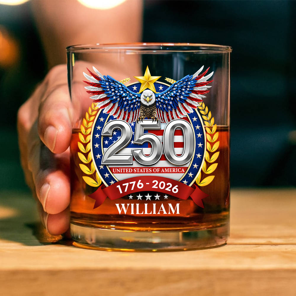 Custom Name USA 250 Years Anniversary America Whiskey Glass CH07 910472