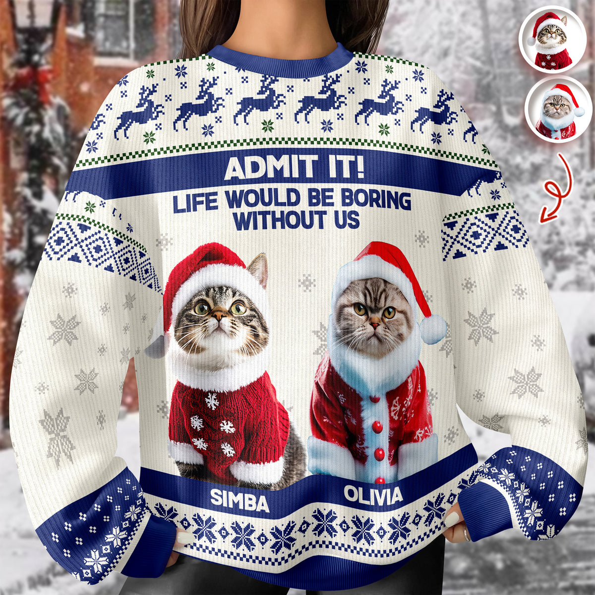 Custom Cat Photo Admit it! Life Would Be Boring Without Me Ugly Sweater CH07 896284