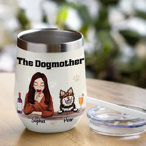 The Dogmother For Dog Lover Wine Tumbler TH10 892809
