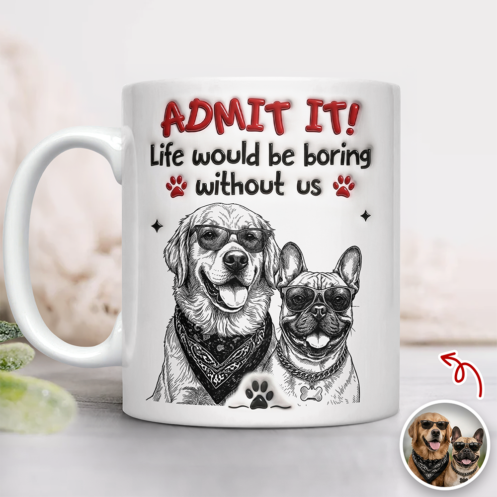 Custom Photo Pencil Dog Cat Admit It 3D Inflated Effect Mug TH10 170393
