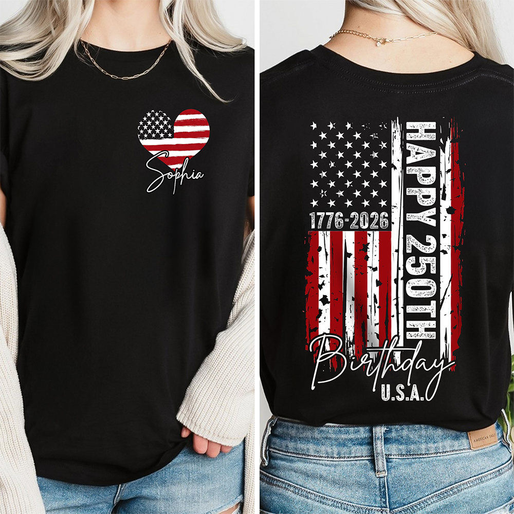 Custom Name USA 250th Birthday 1776-2026 Independence Day Back & Front Dark Shirt HO82 902222