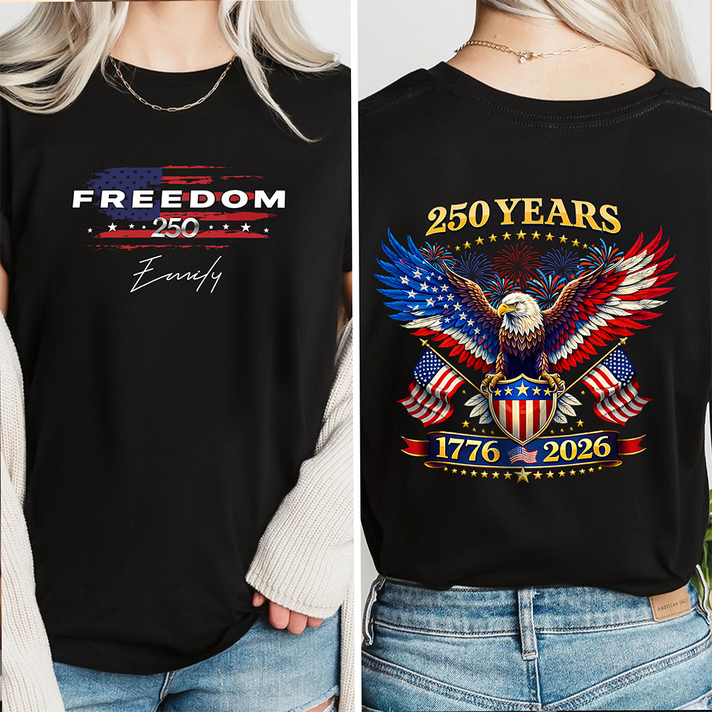 Custom Name Freedom 250 Years 1776 - 2026 Back & Front Dark Shirt TH10 169337