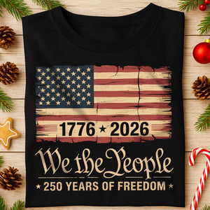 America 250th Birthday US Flag 250 Years We The People Dark Shirt HO82 894622