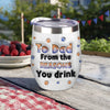 Custom Photo From The Reasons You Drink We Woof You Dog 3D Inflated Effect Wine Tumbler HO82 894716