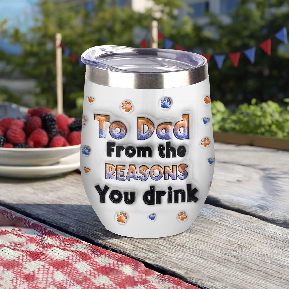 Custom Photo From The Reasons You Drink We Woof You Dog 3D Inflated Effect Wine Tumbler HO82 894716