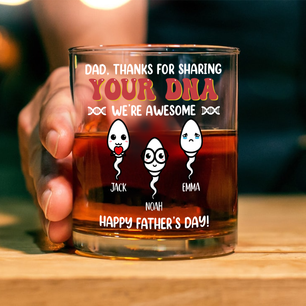 Dad, Thanks For Sharing Your DNA Personalized Whiskey Glass Funny Father's Day Gift CH07 895558