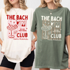 Custom The Bach Club - Beach Bachelorette Comfort Shirt HA75 921992