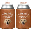 Dear Dad, Thanks For Picking Up My Poop & Stuff Personalized Can Cooler Holder CH07 896210