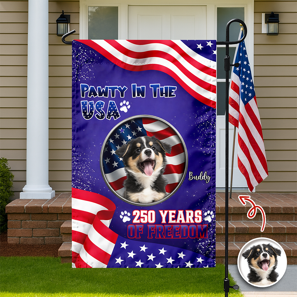 Custom Photo Pawty In The USA 250 Years Of Freedom Garden Flag TH10 169245