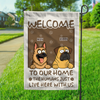 Welcome To My House, My Human Just Lives Here Personalized Dog Garden Flag HA75 892220