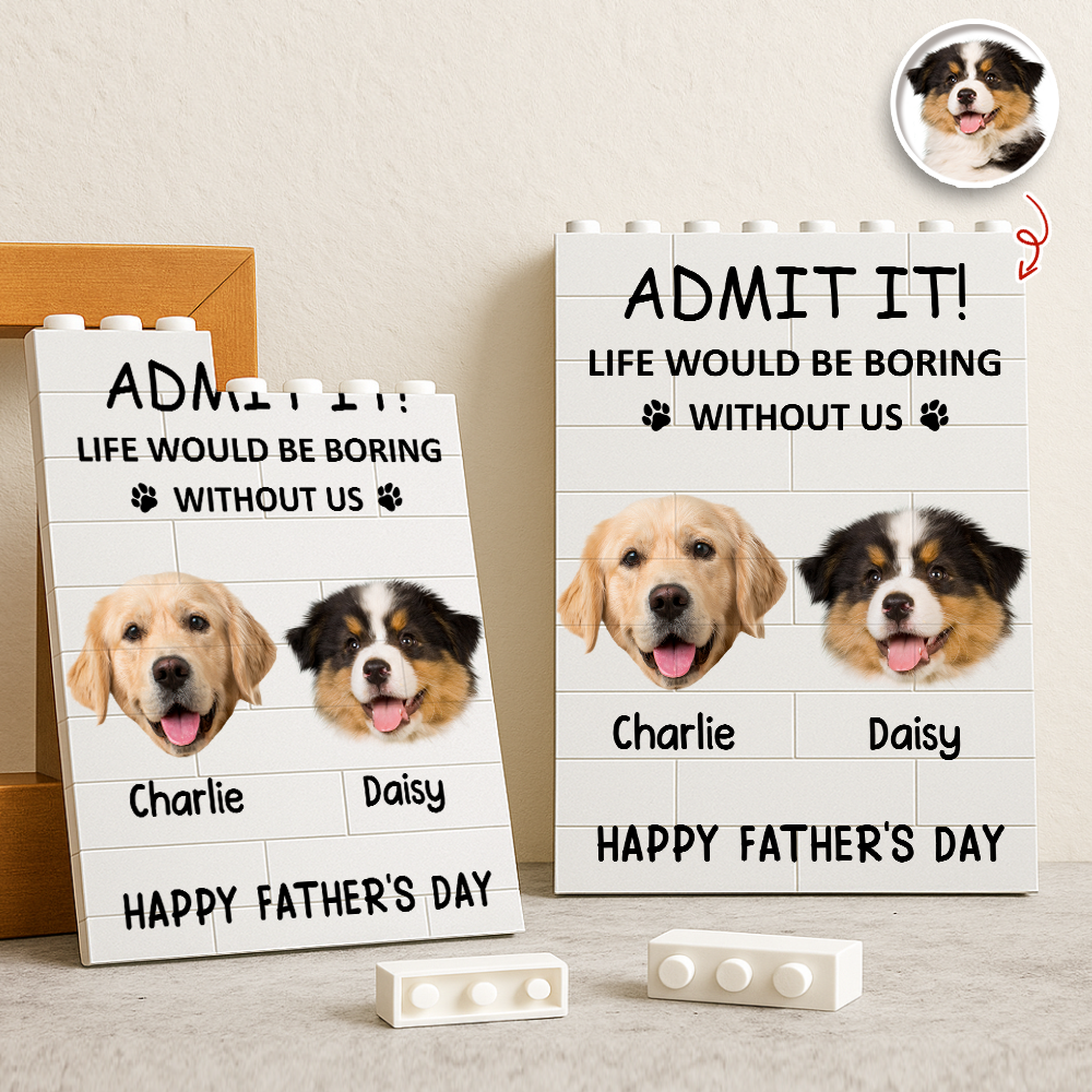 Custom Photo Admit It! Life Would Be Boring Without Us Building Brick Block TH10 169939