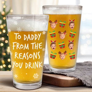 Custom Photo To Dad From The Reasons You Drink Print Beer Glass For Christmas HO82 894370