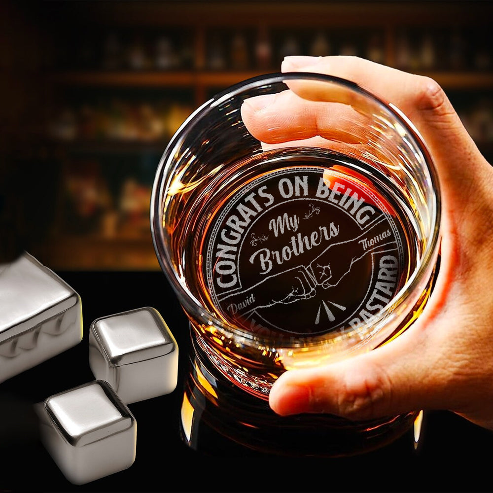 Congrats On Being My Brother You Lucky - Personalized Engraved Whiskey Glass CH07 896396