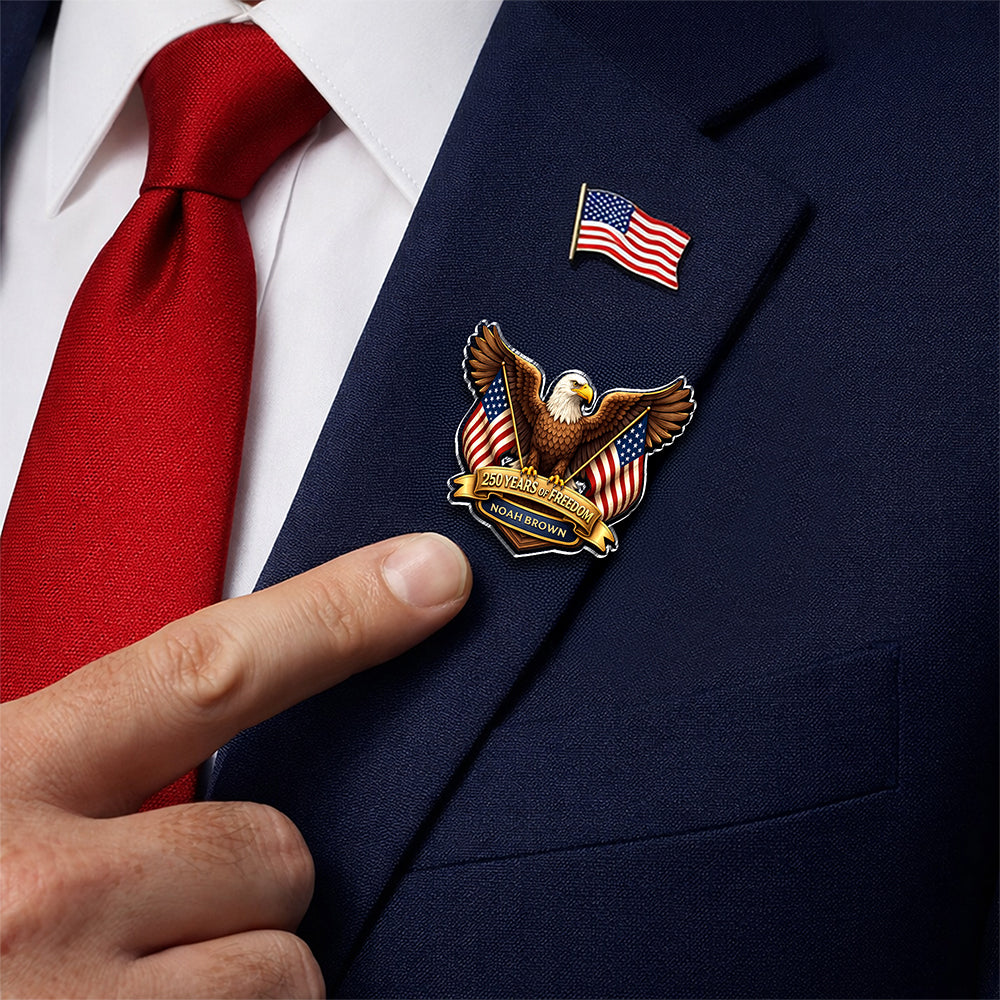 Custom Name American 250 Years Of Freedom Anniversary 1776-2026 Eagle Acrylic Pin LM32 899573