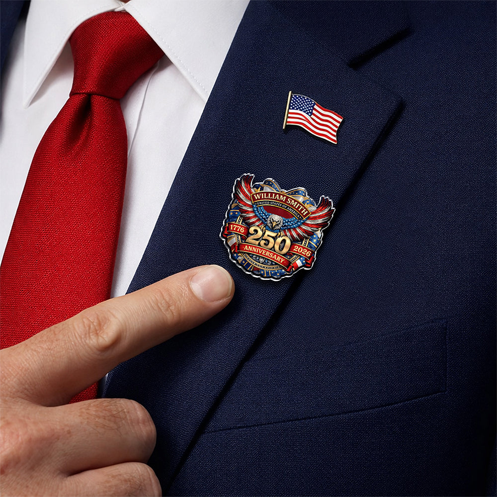 Custom Name American 250 Years Anniversary 1776-2026 Acrylic Pin LM32 899571