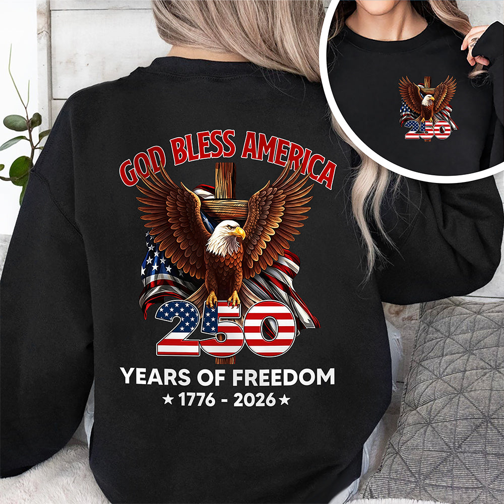 God Bless America 250 Years Of Freedom 1776 - 2026 Back & Front Dark Shirt CH07 910532
