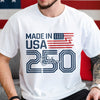 Custom Name Made In USA 250 Years Anniversary 1776-2026 White Shirt LM32 897939