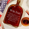 We The People Sympathy Quote For 250 Years of Freedom Whiskey Bottle LM32 895481