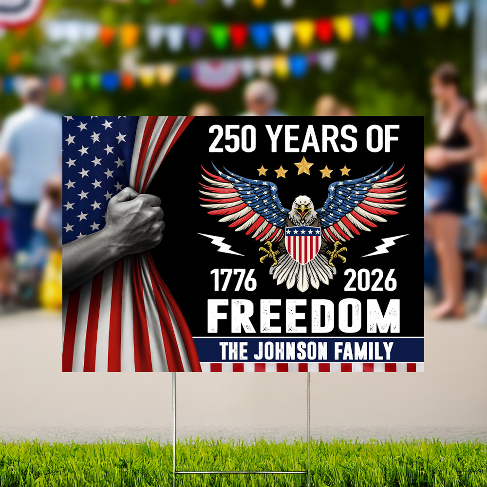 250 Years of Freedom Yard Sign America 250th Anniversary Garden Sign CH07 896830