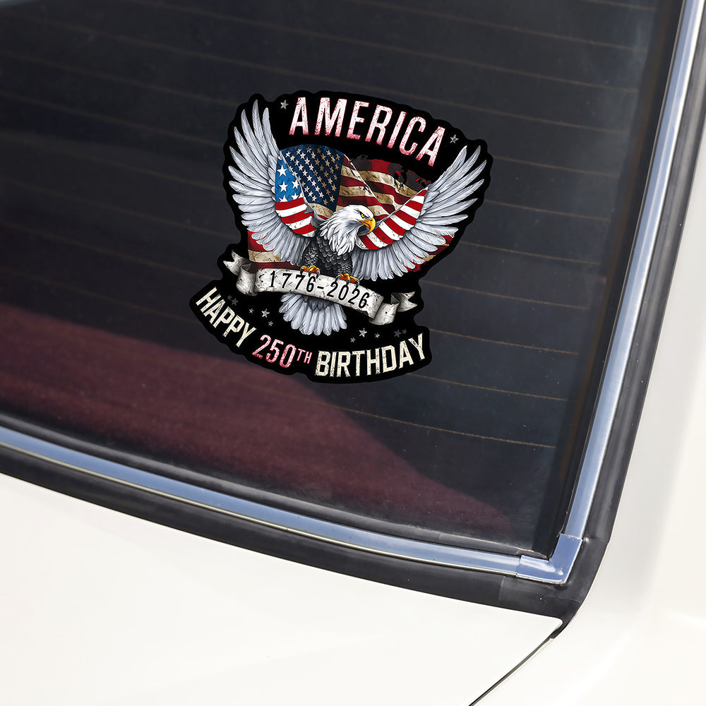 America Happy 250th Birthday Car Window Decal Sticker TH10 896357