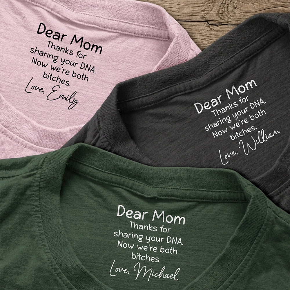 Personalized Dear Mom Thank For Share Your DNA Neck Print Back Shirt HO82 901690