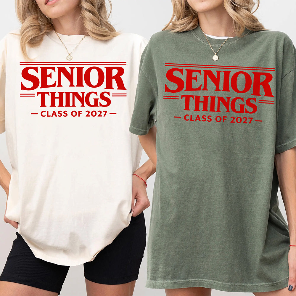 Senior Things Class Of 2027 Comfort Shirt TH10 170595
