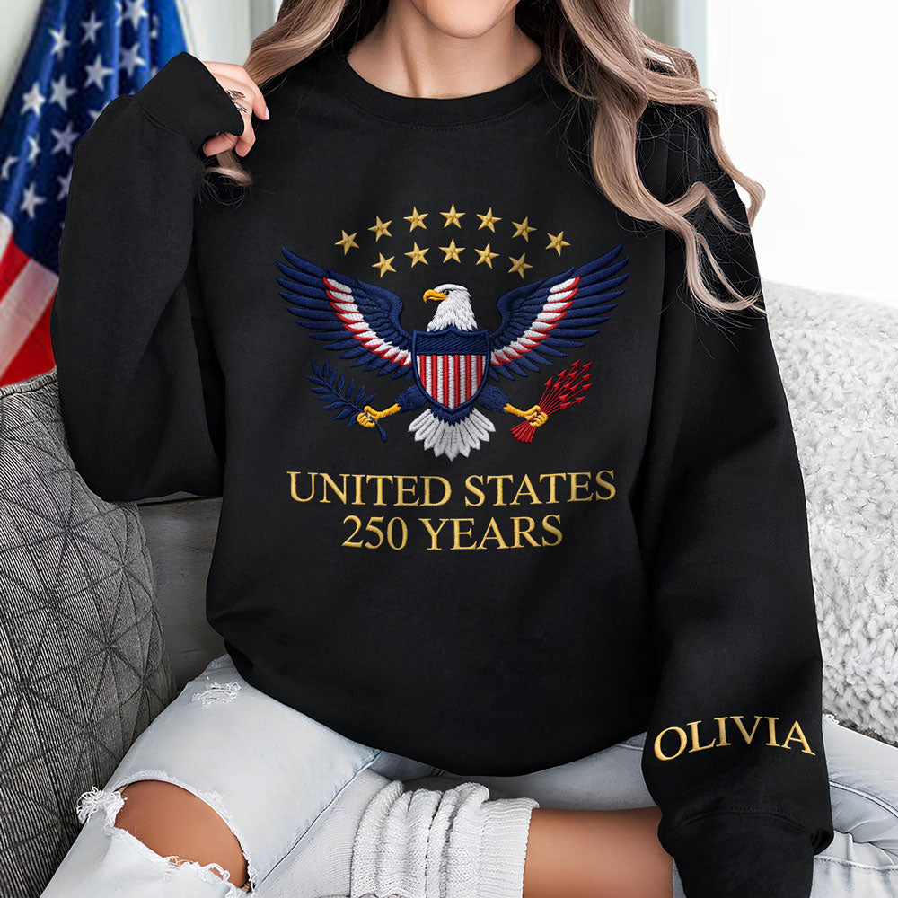 Custom Name USA 250 Years Personalized Embroidered Sweatshirt HA75 920360