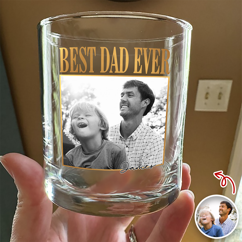 Custom Photo Best Dad Ever Whiskey Glass - Gift for Father’s Day CH07 911352