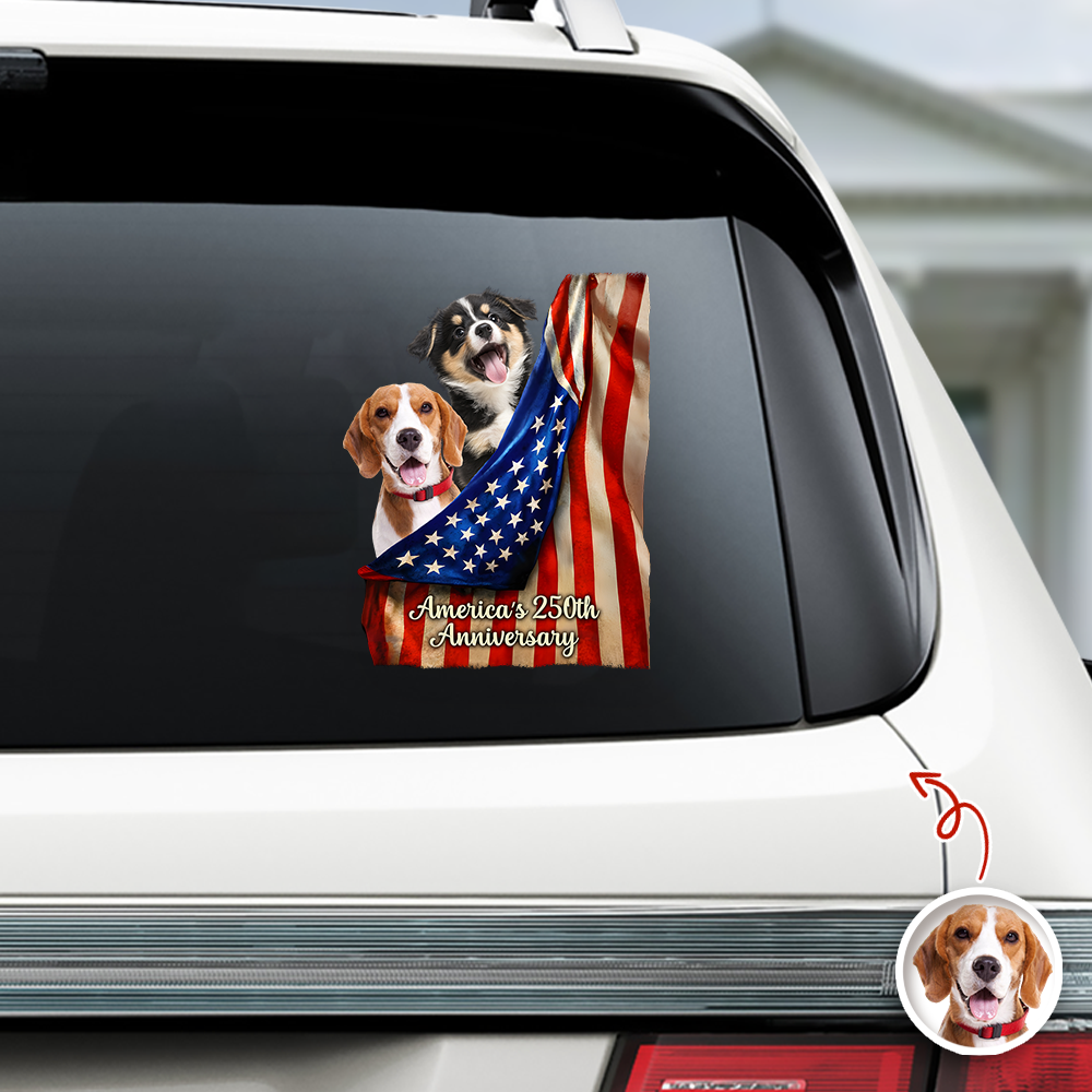 Custom Photo Even My Dogs Love America’s 250th Anniversary Car Window Decal Sticker HA75 920516