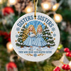 Personalized Sisters Christmas Ceramic Ornament CH07 180554