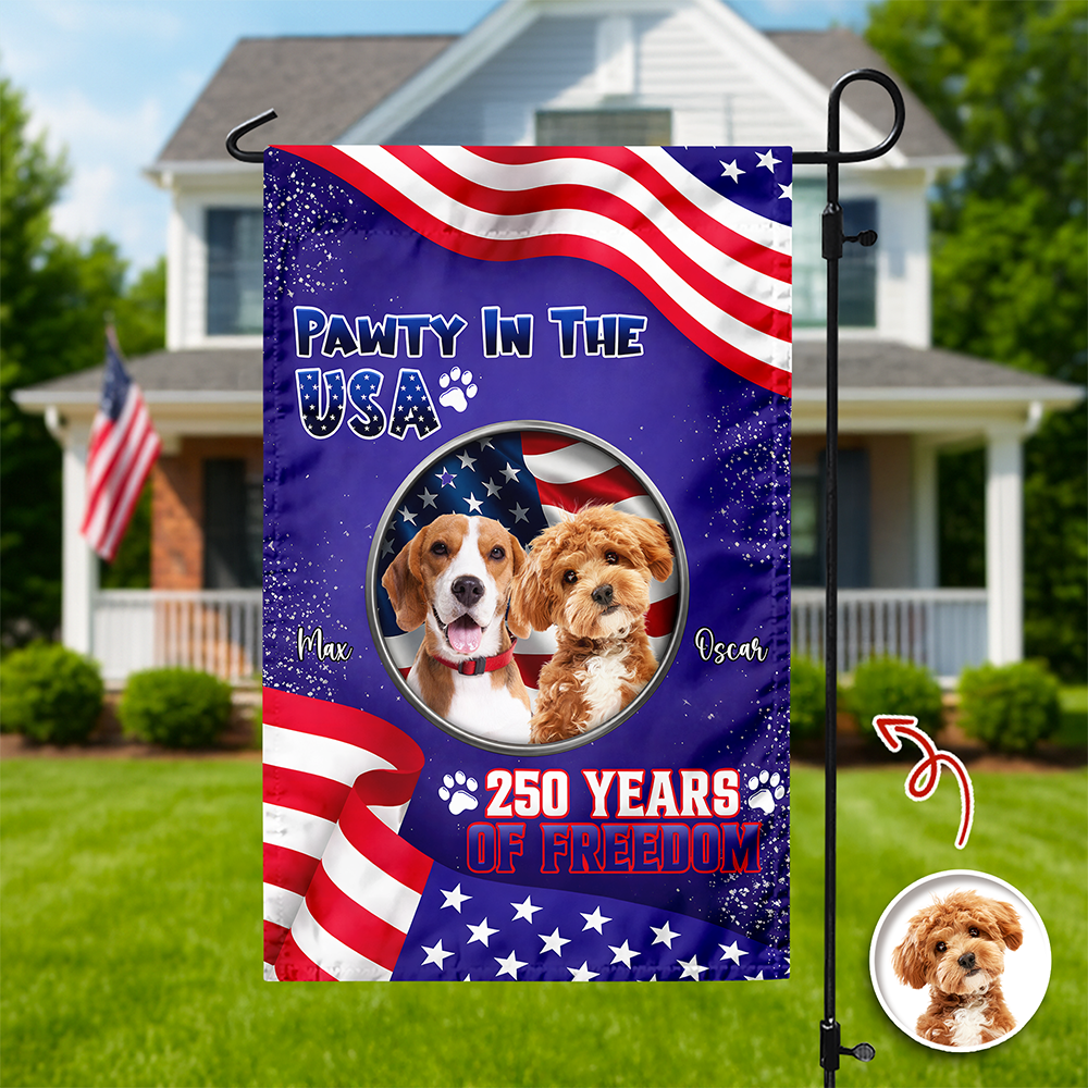 Custom Photo Pawty In The USA 250 Years Of Freedom Garden Flag TH10 169245