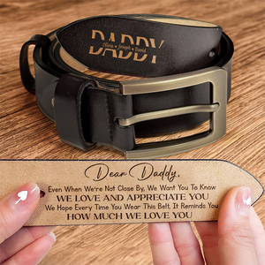 Belt Reminder We Love You For Dad - Personalized Engraved Leather Belt TH10 892873