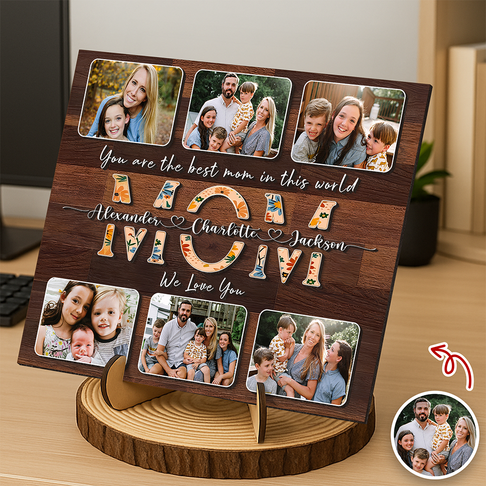 Custom Photo You Are The Best Mom Personalized Mother's Day Gifts 2-Layered Wooden Plaque CH07 911136