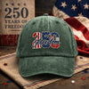 250 Freedom Embroidered Baseball Cap - American Independence 1776–2026 Patriotic Gift TH10 170221