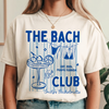 Custom The Bach Club - Beach Bachelorette Comfort Shirt HA75 921992