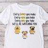 Every Snack You Make, Funny Custom Shirt, Personalized Gifts for Dog Lovers HA75 892160