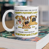 Happy Dog Mom Day, Sorry For The Mess Personalized Mug Mother's Day Gift For Dog Lovers HA75 892180