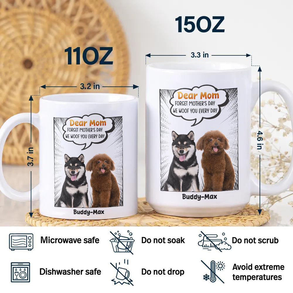 Forget Father’s Day We Woof You Every Day, Dog Personalized Mug, Gift for Dog Lover, Dog Owner HO82 894184