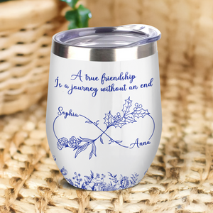 Personalized Gift True Friendship Without An End Toile De Jouy Wine Tumbler LM32 893997
