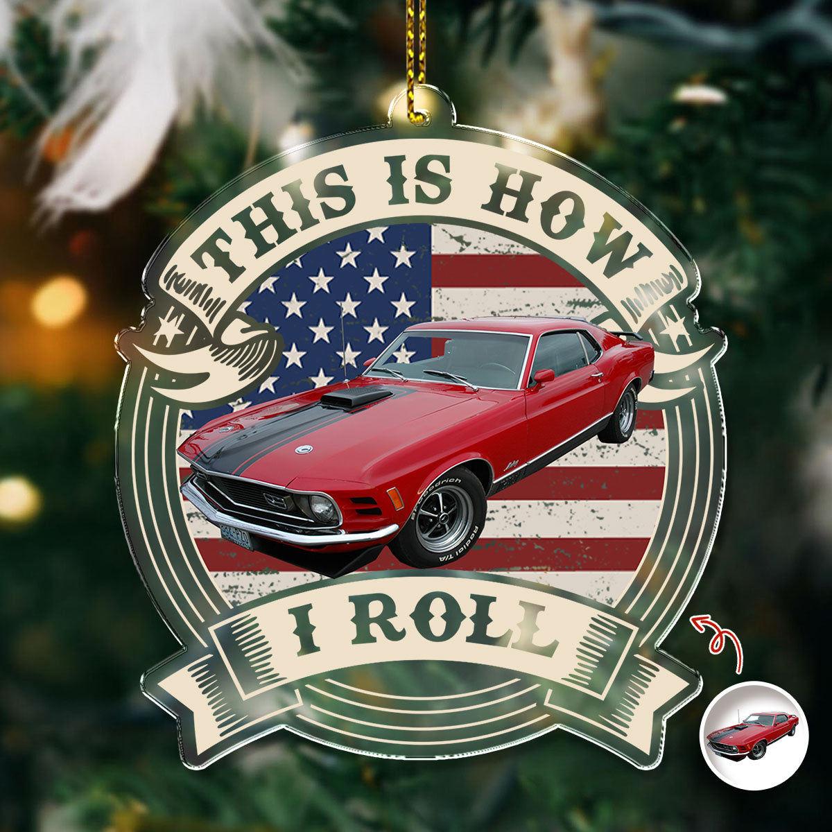 This Is How I Roll - Custom Car Photo Route 66 Vintage Acrylic Ornament HA75 897462