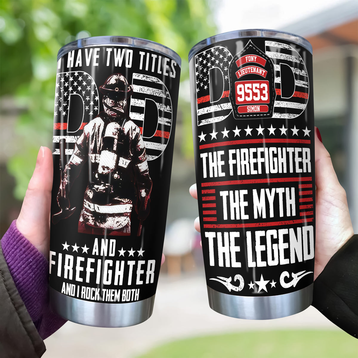 Personalized Tumbler I Have Two Titles Dad And Firefighter TH10 892887