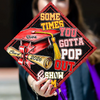 Sometimes You Gotta Pop Out & Show Em Personalized Graduation Cap Topper HA75 920810