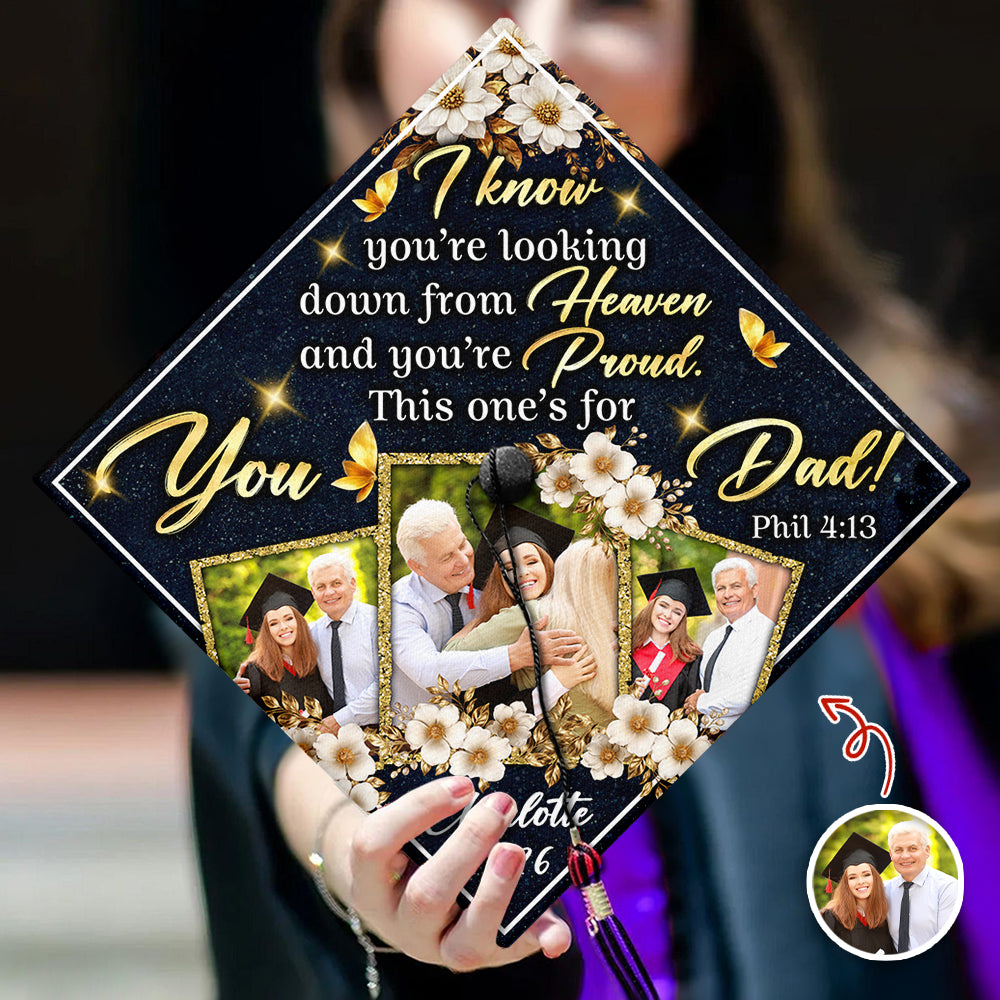 I Know You're Looking Down From Heaven Graduation Cap Topper – Custom Photo Memorial Mom Gift TH10 169107