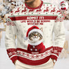 Custom Cat Photo Admit it! Life Would Be Boring Without Me Ugly Sweater CH07 896284