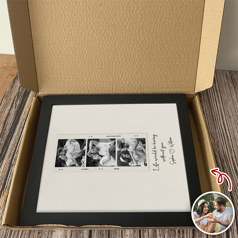 Custom Photo Life Would Be Boring Without You Picture Frame Gift For Couple TH10 898273
